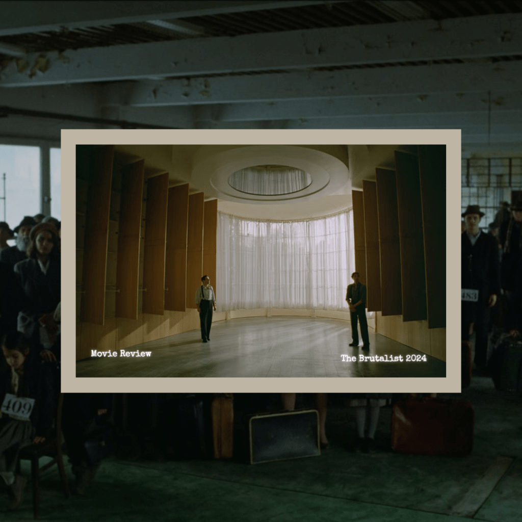 Review: The Brutalist&nbsp;(2024)