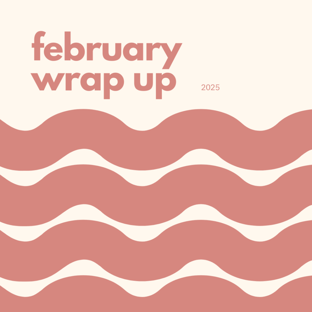 Wrap Up: February&nbsp;2025