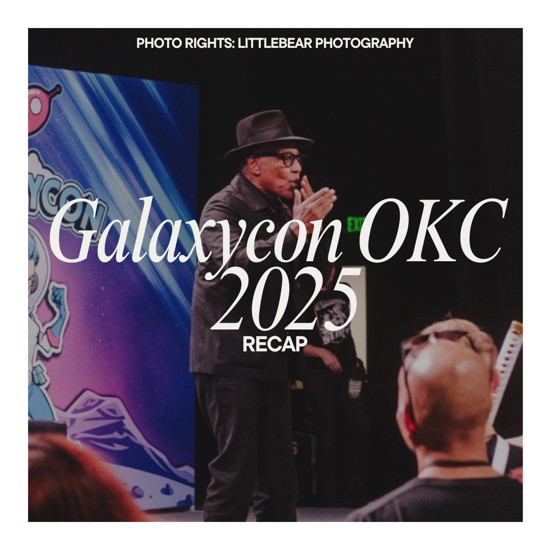 Galaxycon OKC 2025 Recap