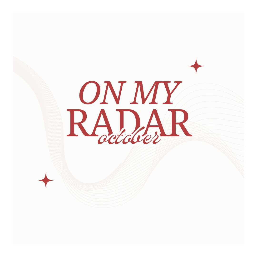 On My Radar: October Releases