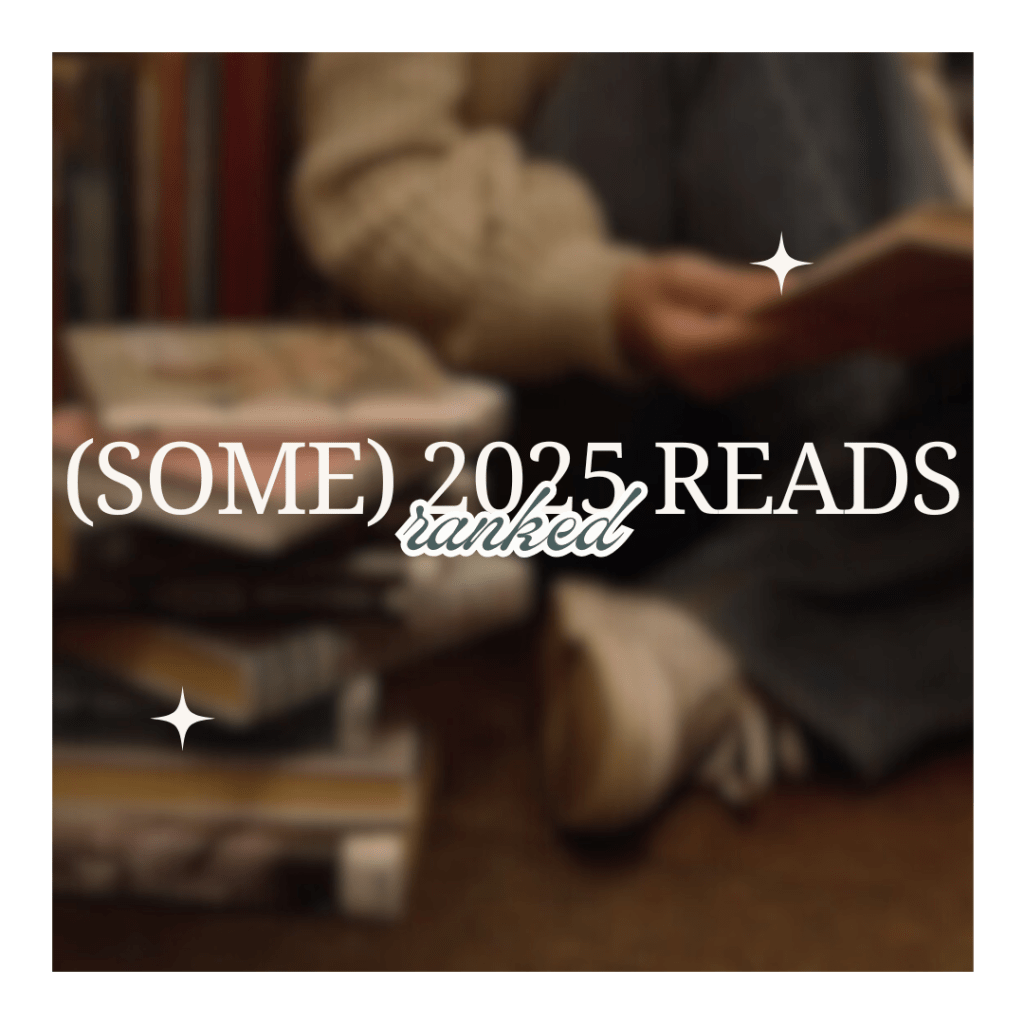 (Some) 2025 Reads&nbsp;Ranked