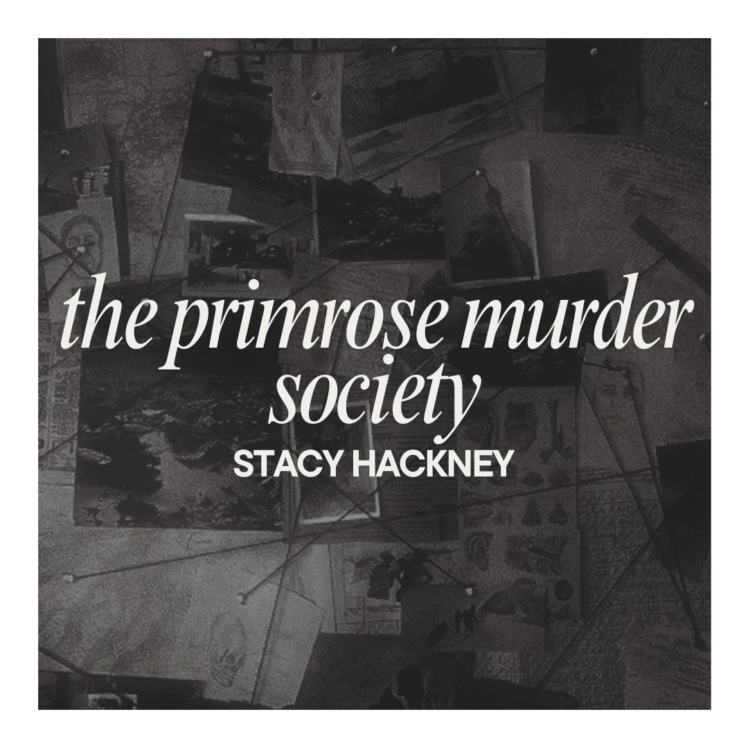 The Primrose Murder Society by Stacy Hackney | ARC&nbsp;Review