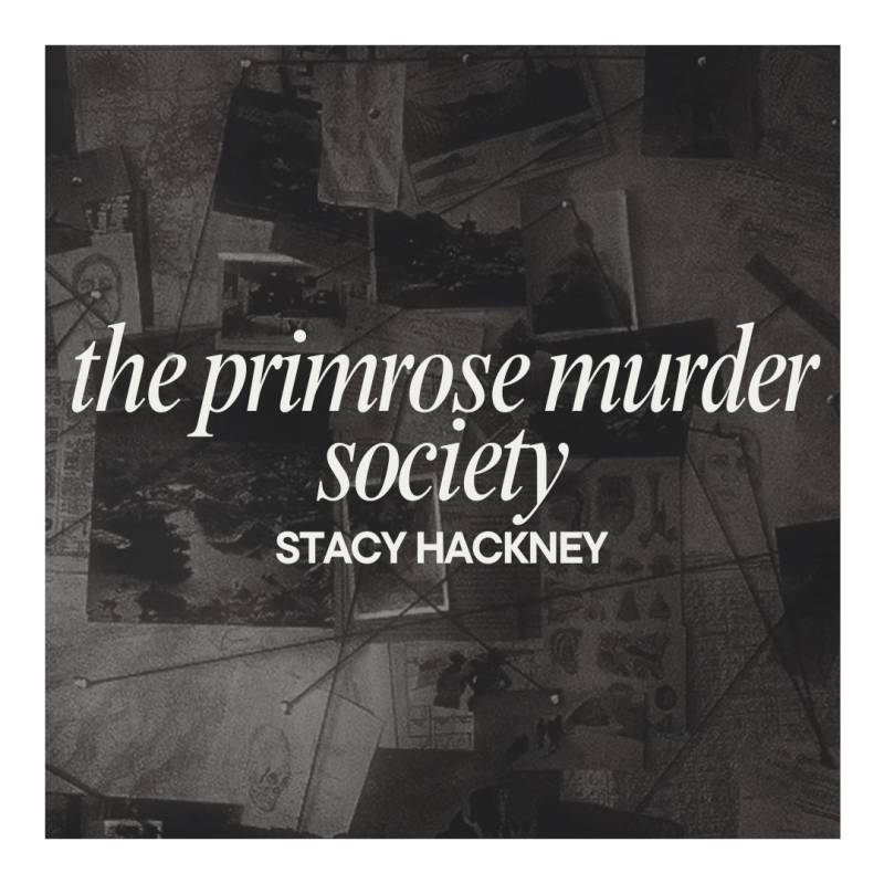 The Primrose Murder Society by Stacy Hackney | ARC&nbsp;Review
