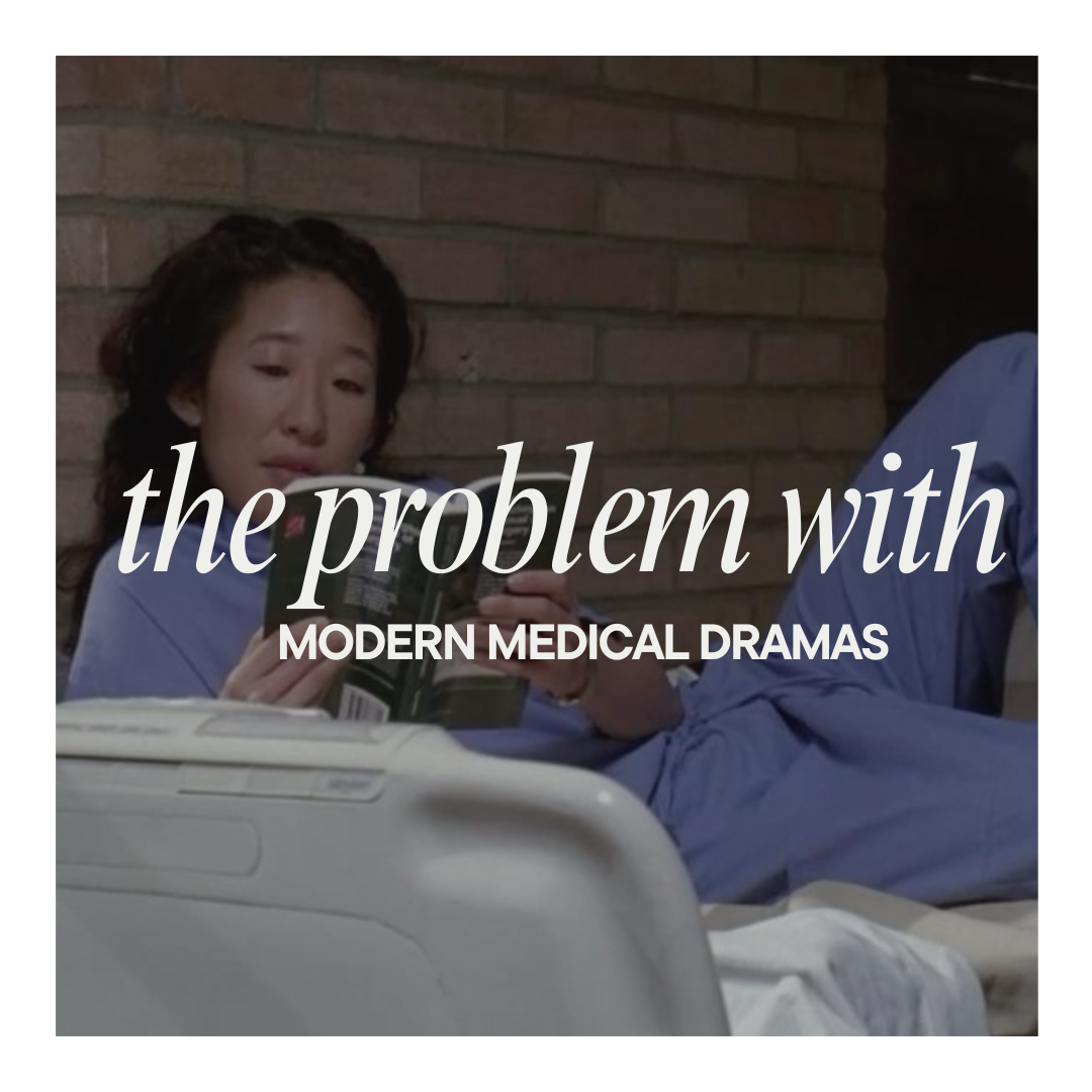 The Problem With Modern Medical Dramas